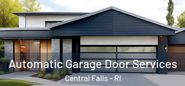  Automatic Garage Door Services Central Falls - RI