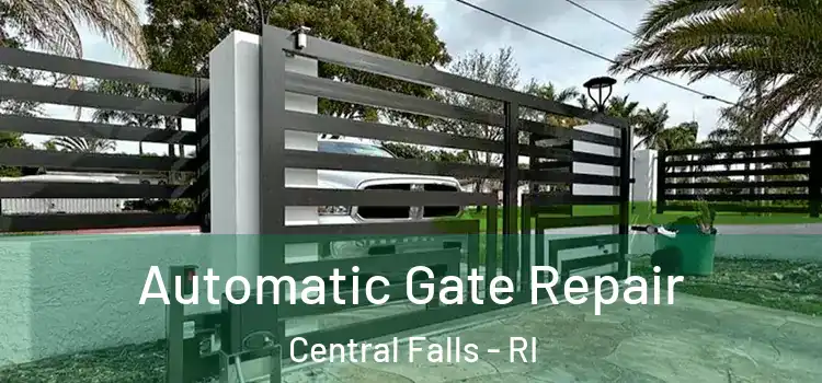  Automatic Gate Repair Central Falls - RI