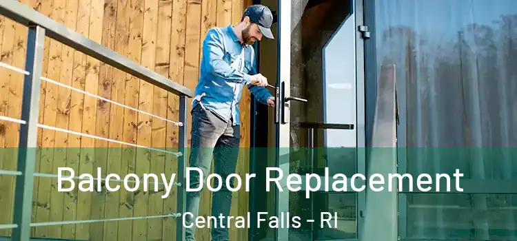  Balcony Door Replacement Central Falls - RI