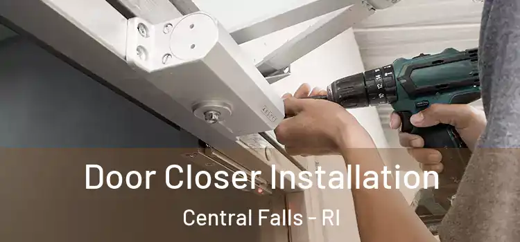 Door Closer Installation Central Falls - RI