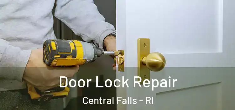 Door Lock Repair Central Falls - RI