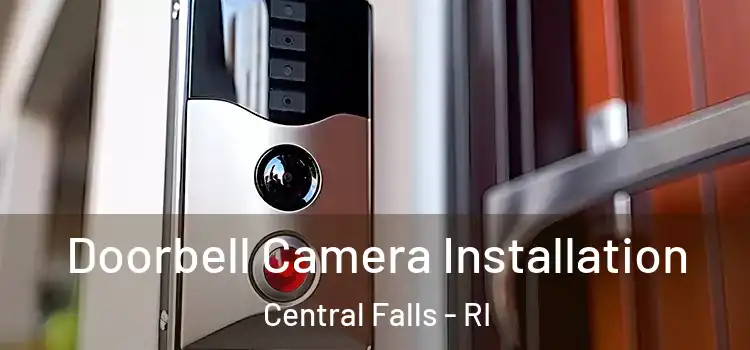  Doorbell Camera Installation Central Falls - RI