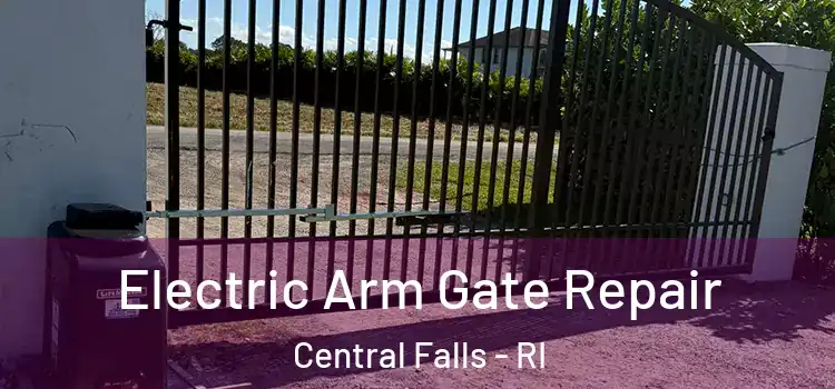  Electric Arm Gate Repair Central Falls - RI