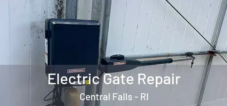 Electric Gate Repair Central Falls - RI
