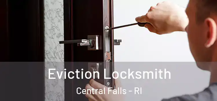  Eviction Locksmith Central Falls - RI