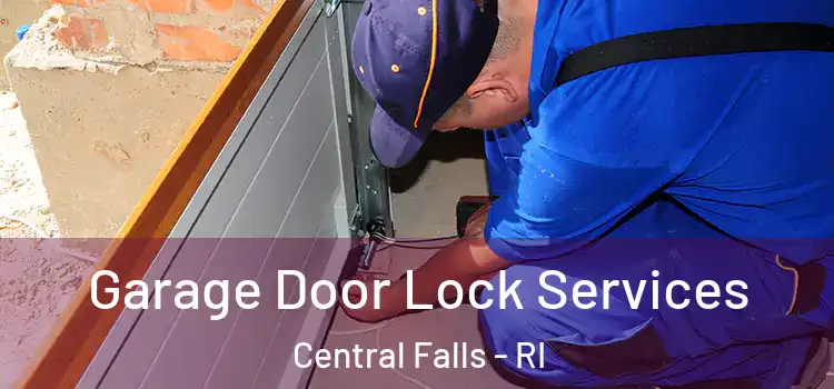 Garage Door Lock Services Central Falls - RI