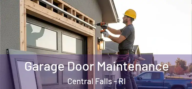 Garage Door Maintenance Central Falls - RI
