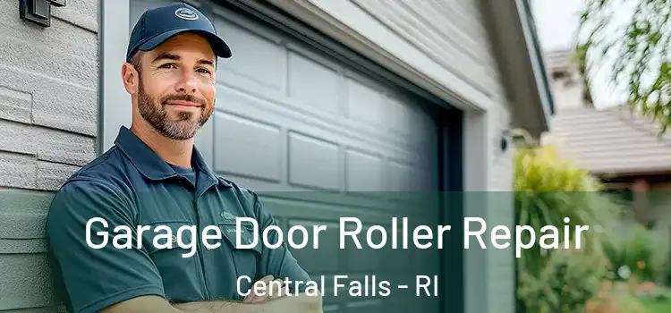  Garage Door Roller Repair Central Falls - RI