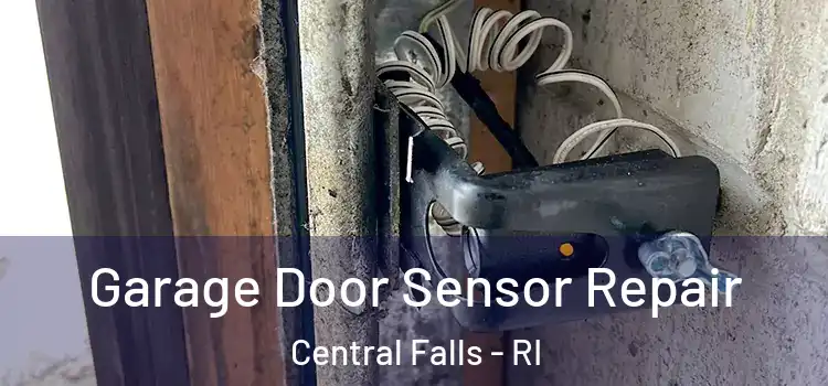  Garage Door Sensor Repair Central Falls - RI