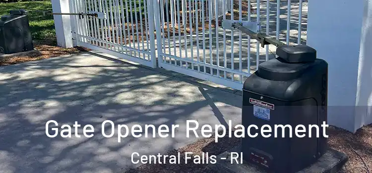  Gate Opener Replacement Central Falls - RI
