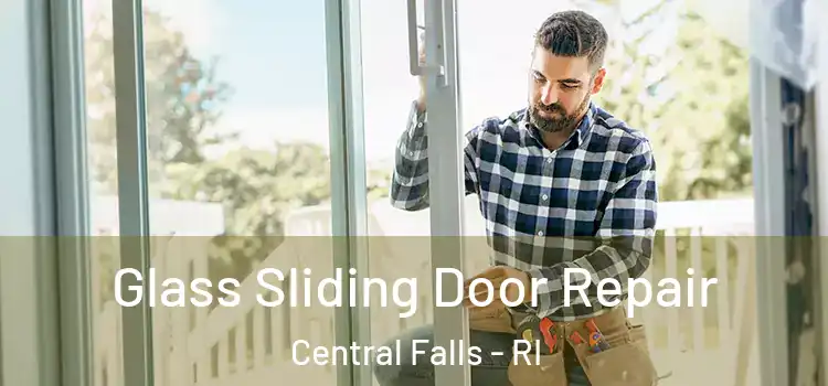  Glass Sliding Door Repair Central Falls - RI