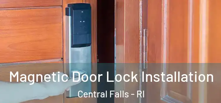  Magnetic Door Lock Installation Central Falls - RI