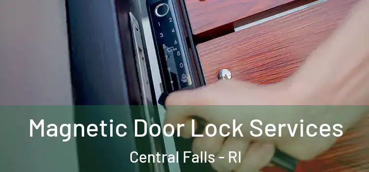 Magnetic Door Lock Services Central Falls - RI