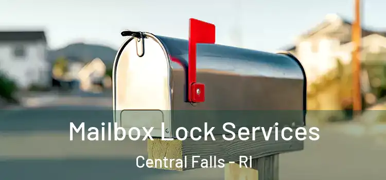  Mailbox Lock Services Central Falls - RI