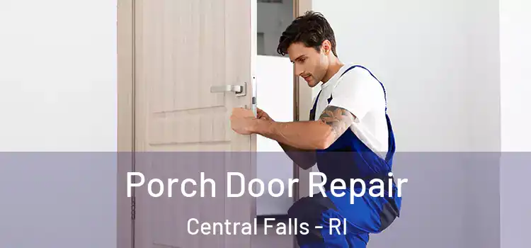 Porch Door Repair Central Falls - RI