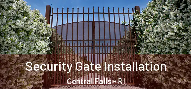  Security Gate Installation Central Falls - RI