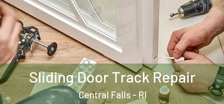  Sliding Door Track Repair Central Falls - RI